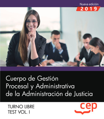 Cuerpo de Gestin Procesal y Administrativa de la Administracin de Justicia. Turno Libre. Test Vol. I.
