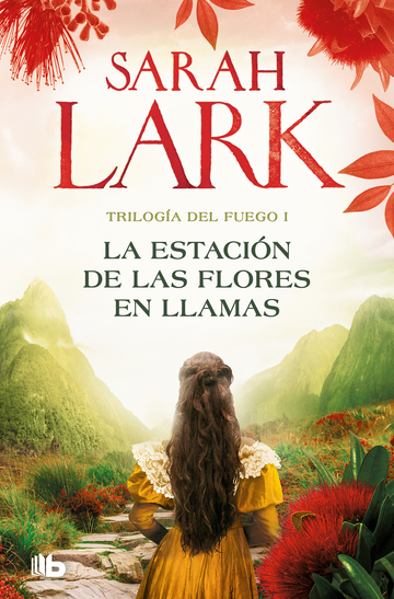 La estacin de las flores en llamas (Triloga del Fuego 1)