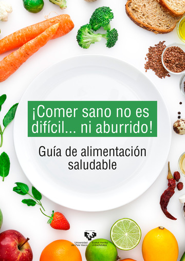 Comer sano no es difcil... ni aburrido! Gua de alimentacin saludable