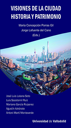 Visiones De La Ciudad. Historia Y Patrimonio