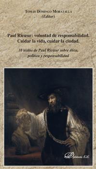 Paul Ricoeur: voluntad de responsabilidad. Cuidar la vida, cuidar la ciudad