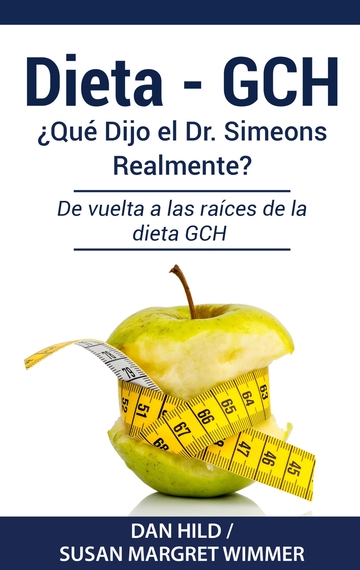 DIETA- GCH: Qu Dijo el Dr. Simeons Realmente?