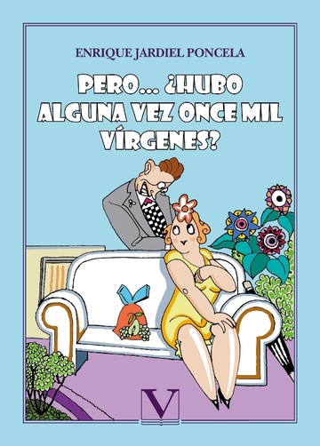 Pero? hubo alguna vez once mil vrgenes?