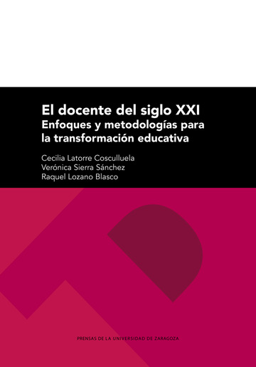 El docente del siglo XXI: Enfoques y metodologas para la transformacin educativa
