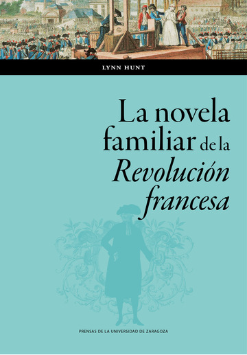 La novela familiar de la Revolucin francesa