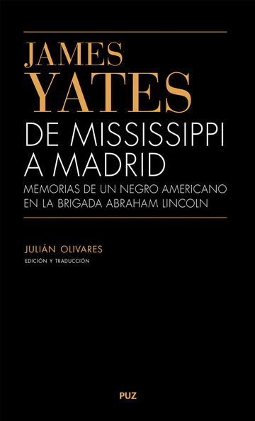 De Mississippi a Madrid. Memorias de un Negro Americano en la Brigada Abraham Lincoln