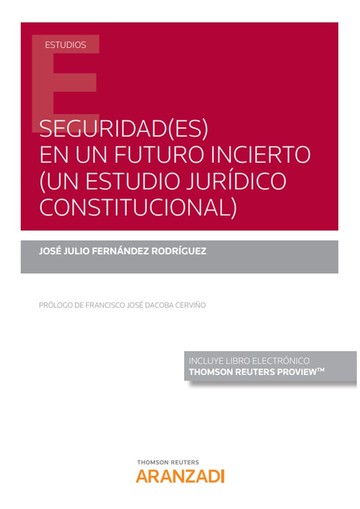 Seguridad(es) en un futuro incierto (un estudio jurdico constitucional) (papel