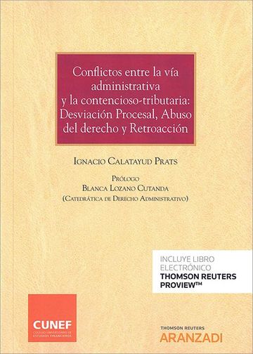 Conflictos entre la va administrativa y la contencioso-tributaria: desviacin procesal, abuso del derecho y retroaccin
