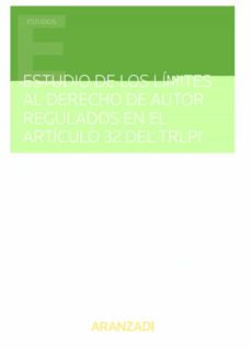 Estudio de los lmites al Derecho de autor regulados en el artculo 32 del TRLPI