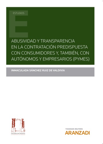 Abusividad y transparencia en la contratacin predispuesta con consumidores y, t