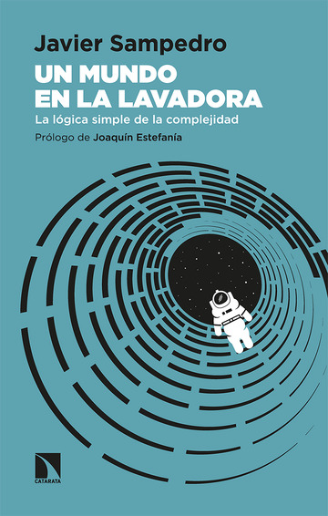 Un mundo en la lavadora. La lgica simple de la complejidad