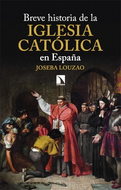 Breve historia de la Iglesia catlica en Espaa