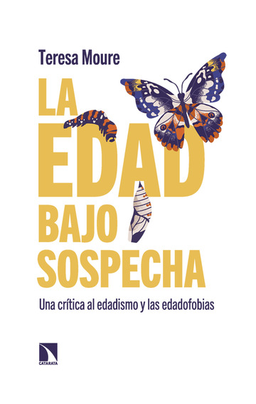 La edad bajo sospecha. Una crtica al edadismo y las edadofobias