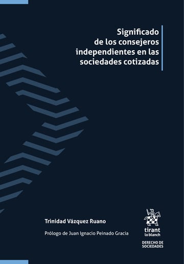 Significado de los consejeros independientes en las sociedades cotizadas