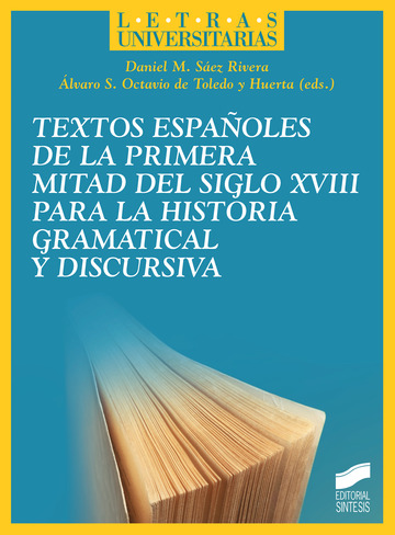 Textos espaoles de la primera mitad del siglo XVIII para la historia gramatical y discursiva