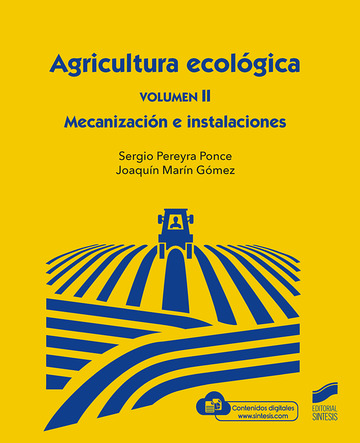 Agricultura Ecolgica, Volumen 2: Mecanizacin e instalaciones
