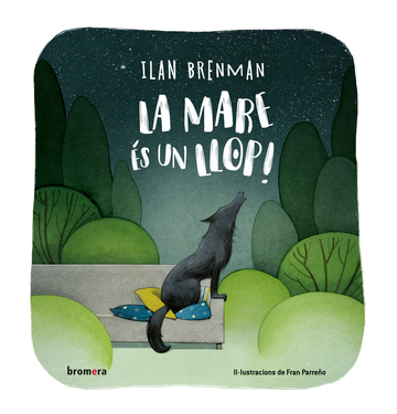 La mare s un llop!