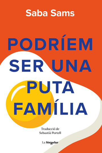 Podrem ser una puta famlia