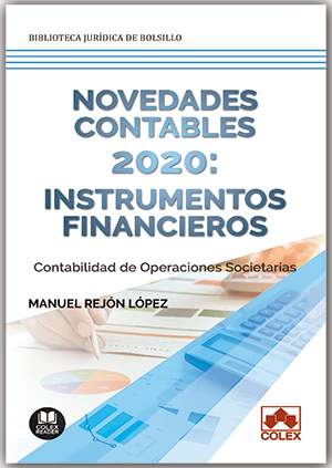 Novedades contables 2020: instrumentos financieros. Contabilidad de operaciones societarias 