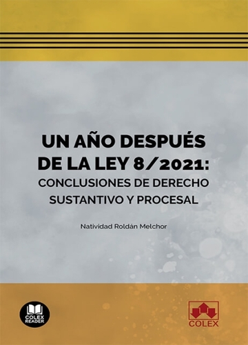 Un ao despus de la Ley 8/2021: conclusiones de derecho sustantivo y procesal