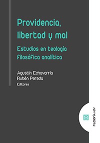 Providencia, libertad y mal. Estudios en teologa filosfica analtica