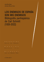 Los enemigos de Espaa son mis enemigos. Bibliografa Panhispnica de Carl Schmitt (1926-2022)