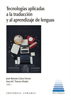 Tecnologas aplicadas a la traduccin y al aprendizaje de lenguas