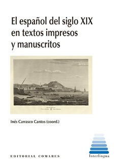 El espaol del siglo XIX en textos impresos y manuscritos