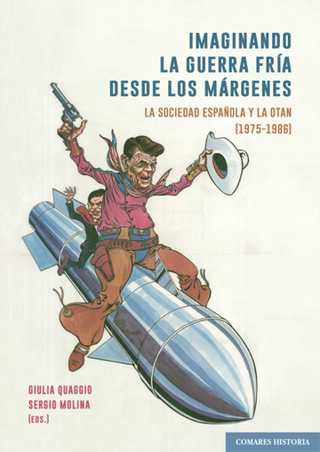 Imaginando la guerra desde los mrgenes. La sociedad espaola y la OTAN (1975-1986)