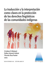 La traduccin y la interpretacin como claves en la proteccin de los derechos lingsticos de las comunidades indgenas