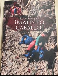 Maldito caballo!