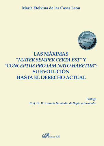 Las mximas 'mater semper certa est' y 'conceptus pro iam nato habetur': su evolucin hasta el derecho actual