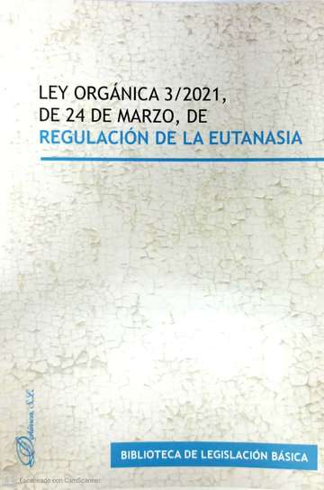 Ley orgnica 3/2021, de 24 marzo, de regulacin de la eutanasia