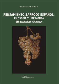 Pensamiento barroco espaol: filosofa y literatura en Baltasar Gracin