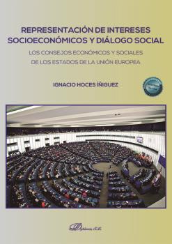 Representacin de intereses socioeconmicos y dilogo social. Los consejos econmicos de los estados de la Unin Europea
