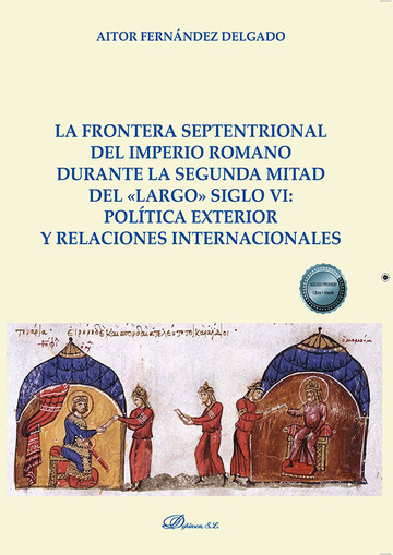 La frontera Septentrional del Imperio Romano durante la segunda mitad del Largo siglo VI