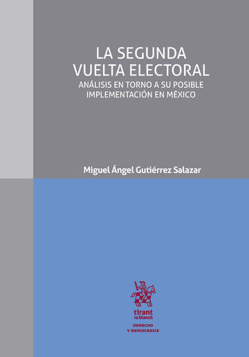 La segunda vuelta electoral. Análisis en torno a su posible implementación en México