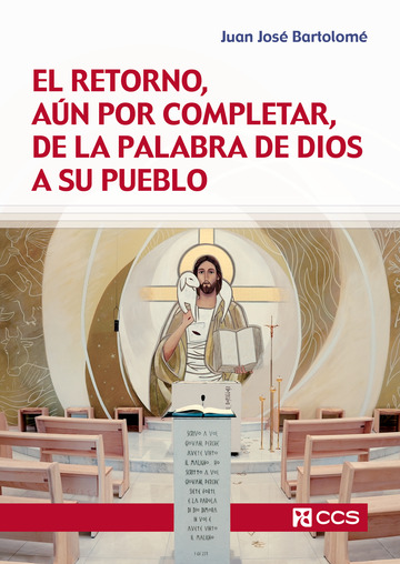 El retorno, an por completar, de la Palabra de Dios a su pueblo
