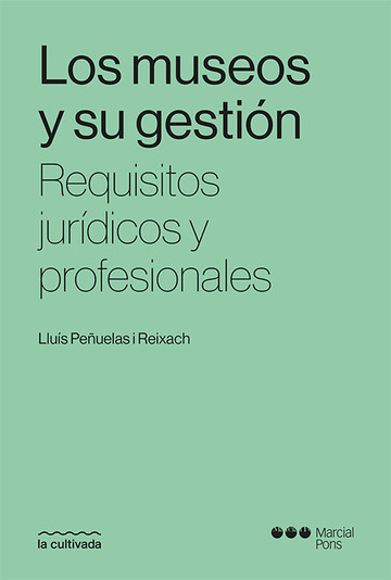 Los museos y su gestin Requisitos jurdicos y profesionales