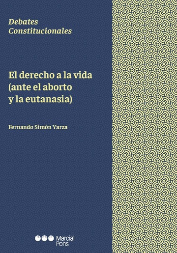 El derecho a la vida (ante el aborto y la eutanasia)
