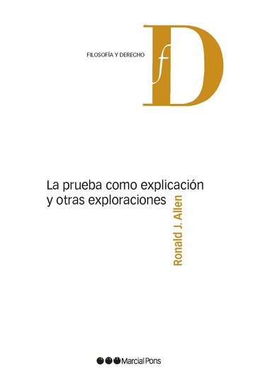 La prueba como explicacin y otras exploraciones