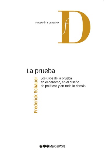 La prueba. Los usos de la prueba en el derecho, en el diseo de polticas y en todo lo dems