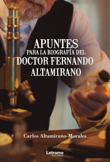 Apuntes para la biografa del Doctor Fernando Altamirano