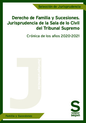 Derecho de Familia y Sucesiones. Jurisprudencia de la Sala de lo Civil del Tribunal Supremo