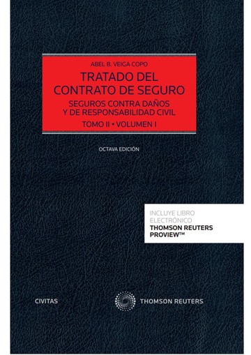 Tratado del contrato de seguro. Tomo II Volumen I y II. Seguros contra daos y de responsabilidad civil