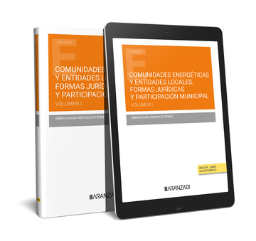 Comunidades Energticas Y Entidades Locales. Formas Jurdicas Y Participacin Municipal. Volumen I (do)