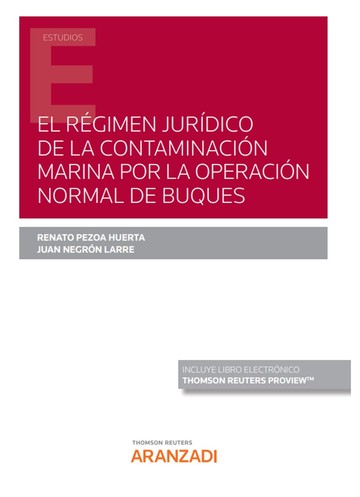El rgimen jurdico de la contaminacin marina por la operacin normal de buques (Papel + e-book)