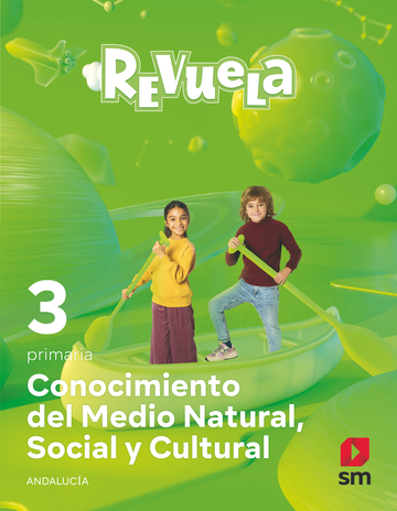 Conocimiento del Medio Natural, Social y Cultural. 3 Primaria. Revuela. Andaluca
