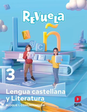 Lengua castellana y Literatura. Bloque I. Comunicacin. 3 Primaria. Revuela