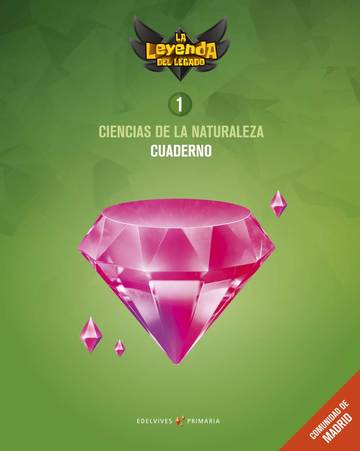 Proyecto: La leyenda del Legado. Ciencias de la Naturaleza 1 - Comunidad de Madrid : Cuaderno